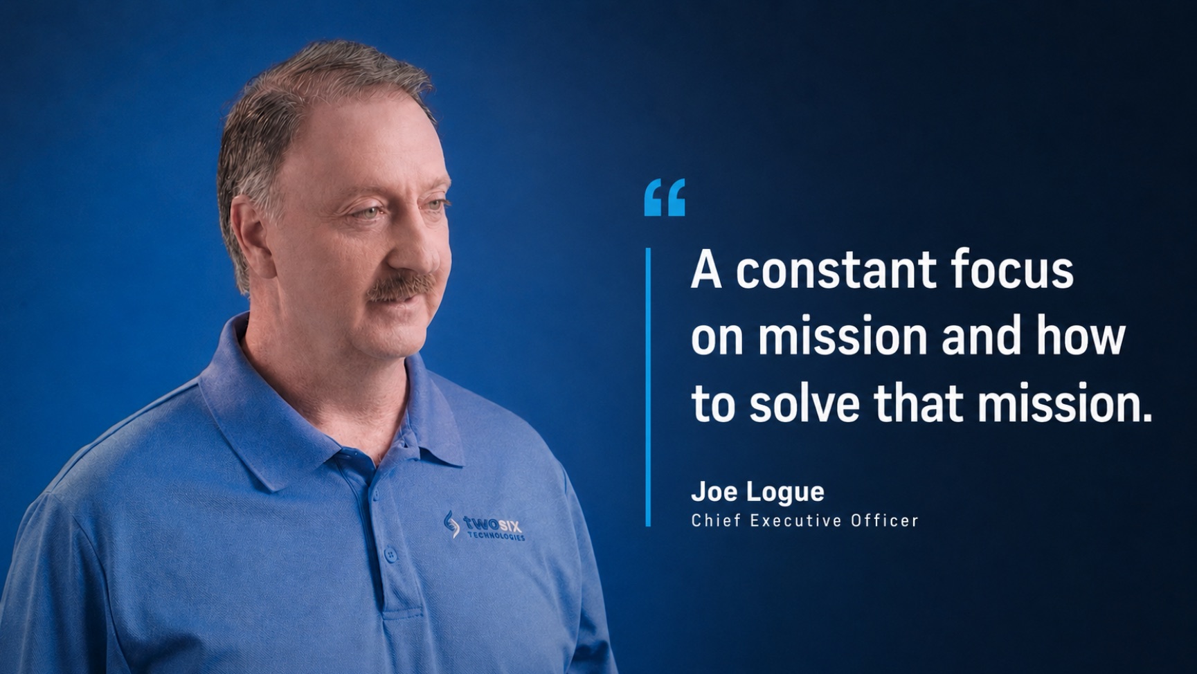 Two Six Technologies CEO Joe Logue against a blue gradient, beside a pull quote
